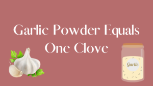 garlic powder equals one clove