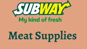 Who supplies subway meat