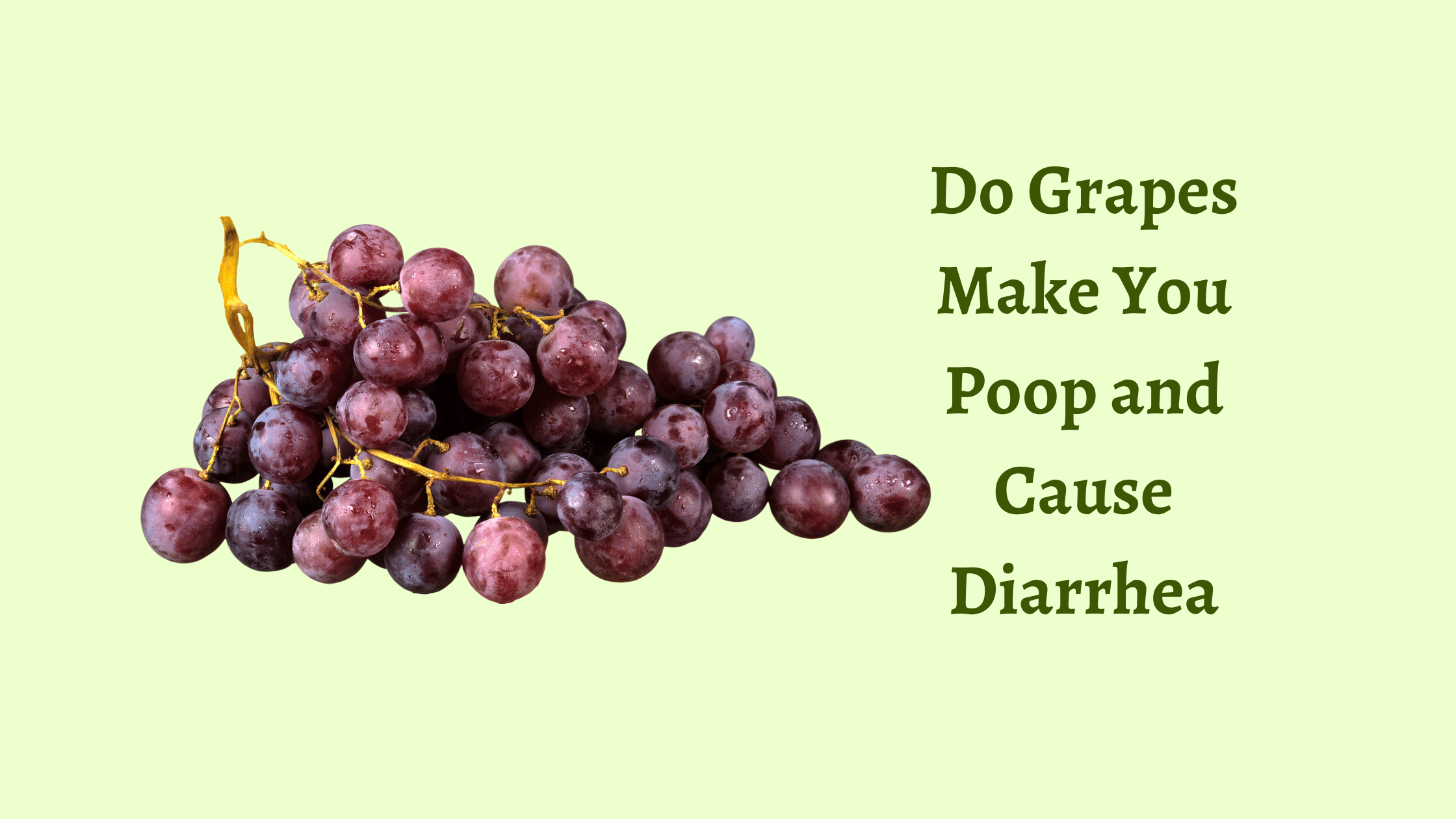 can grapes cause diarrhea