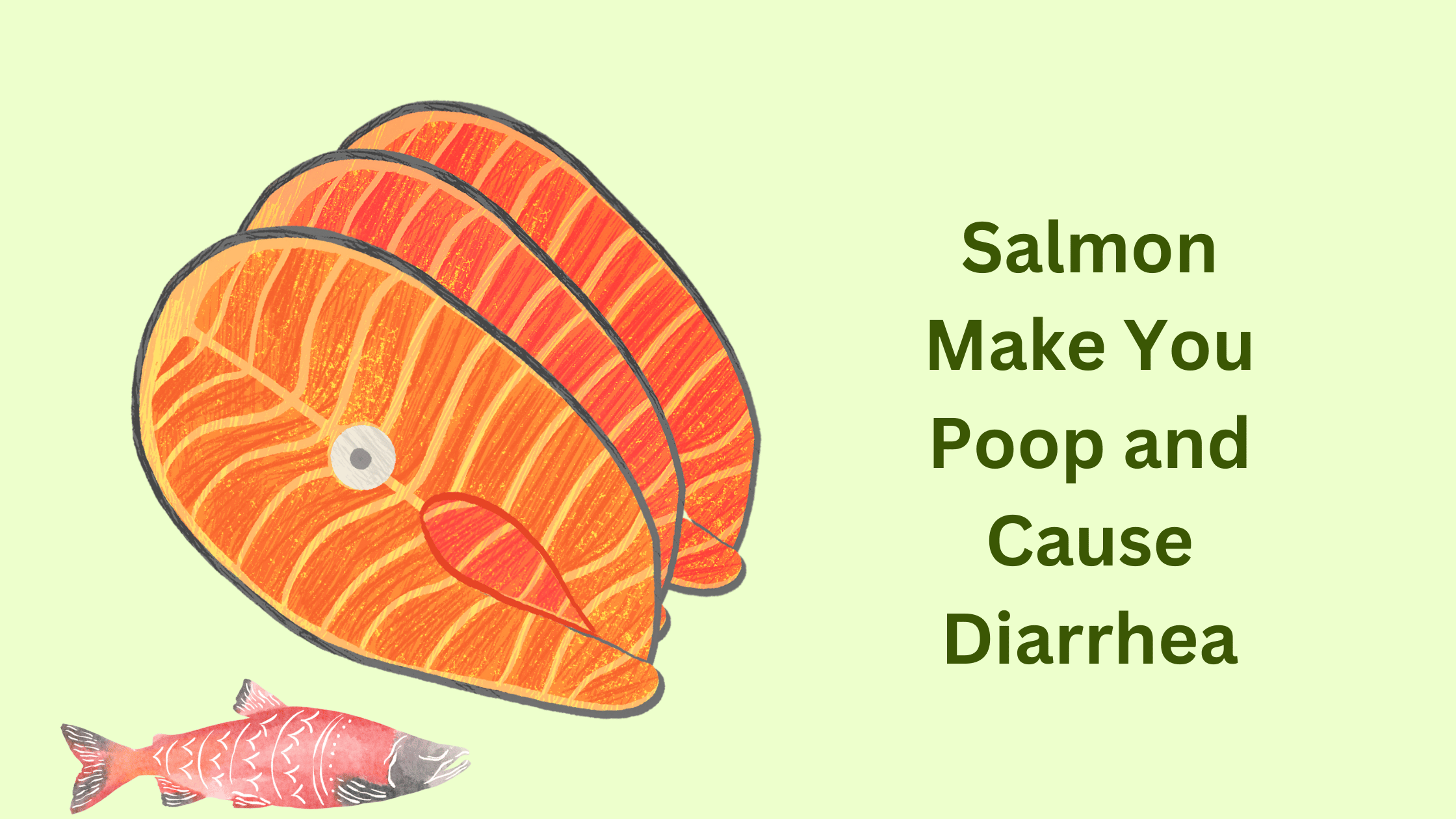 Diarrhea from Salmon 