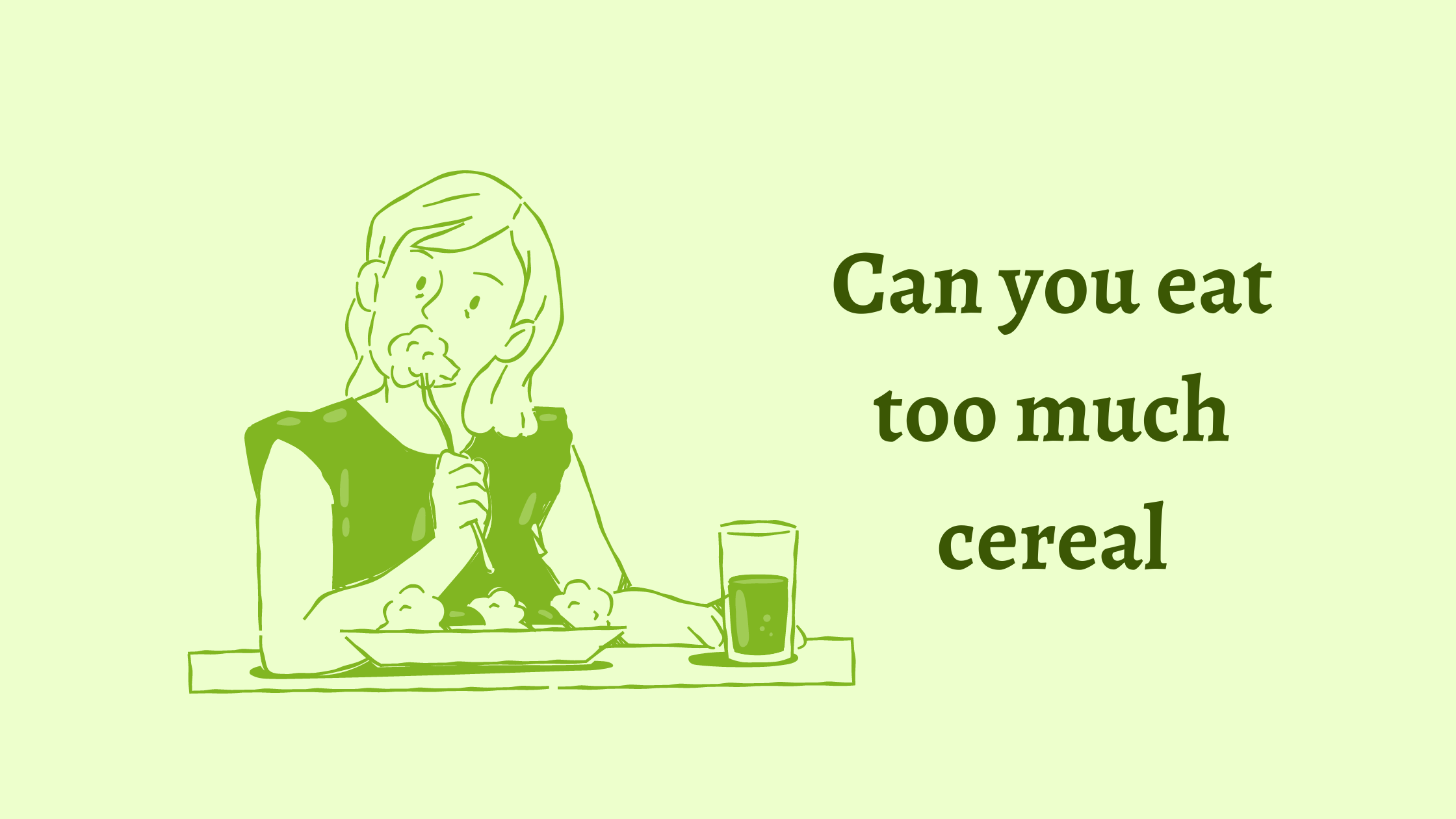 Can you eat too much cereal
