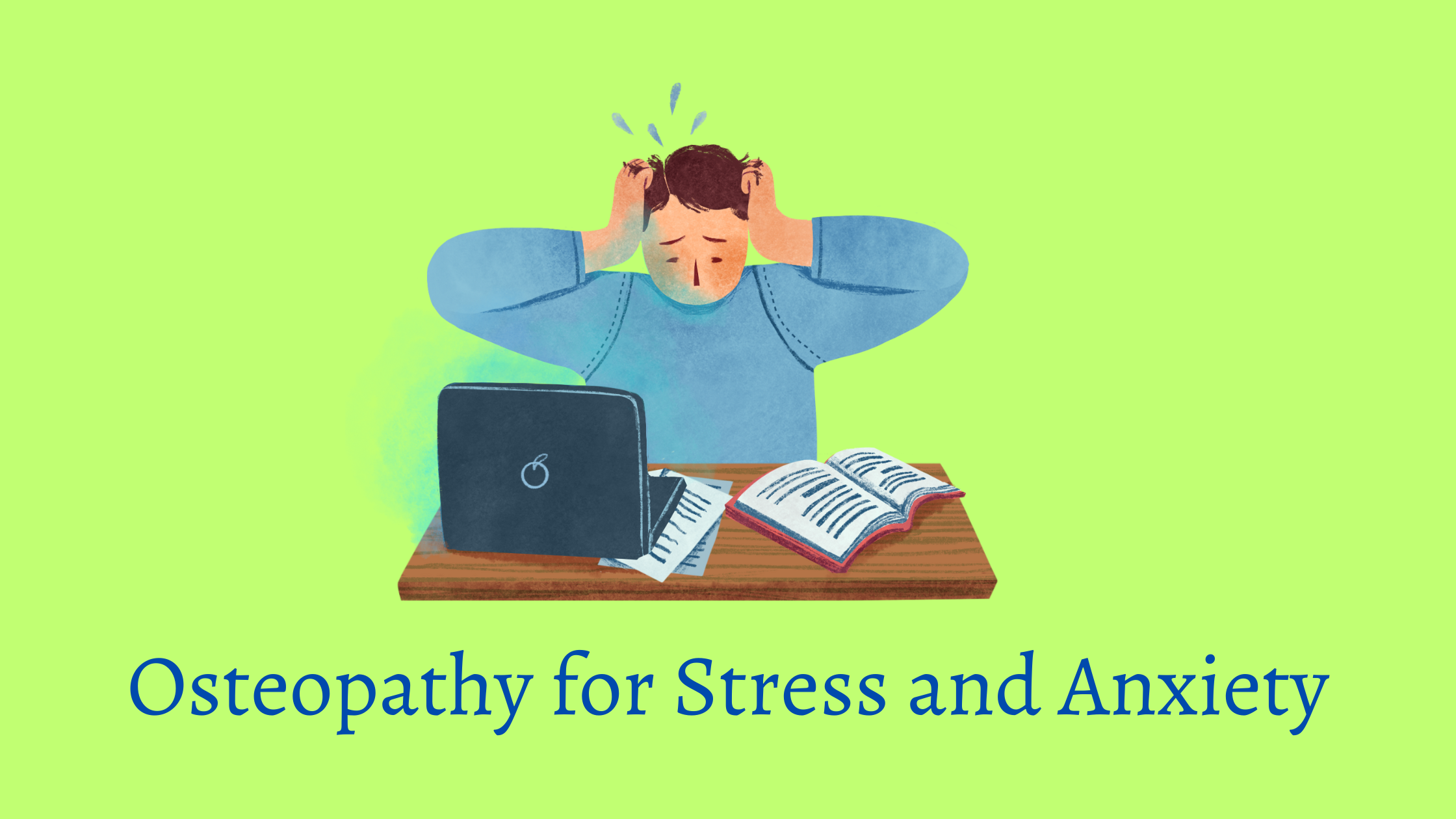 Osteopathy for Stress and Anxiety