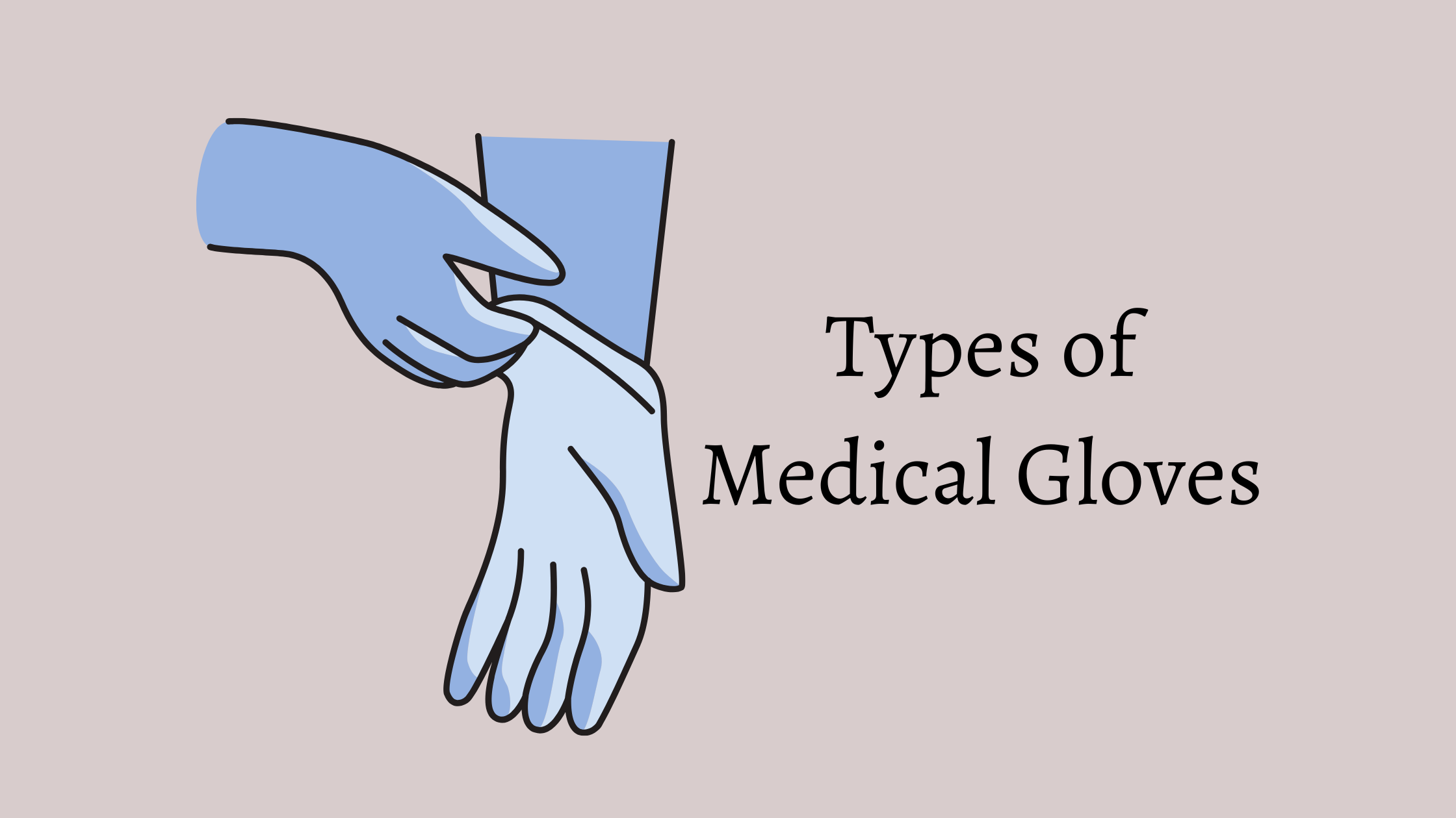 Different Types of Medical Gloves and Their Applications