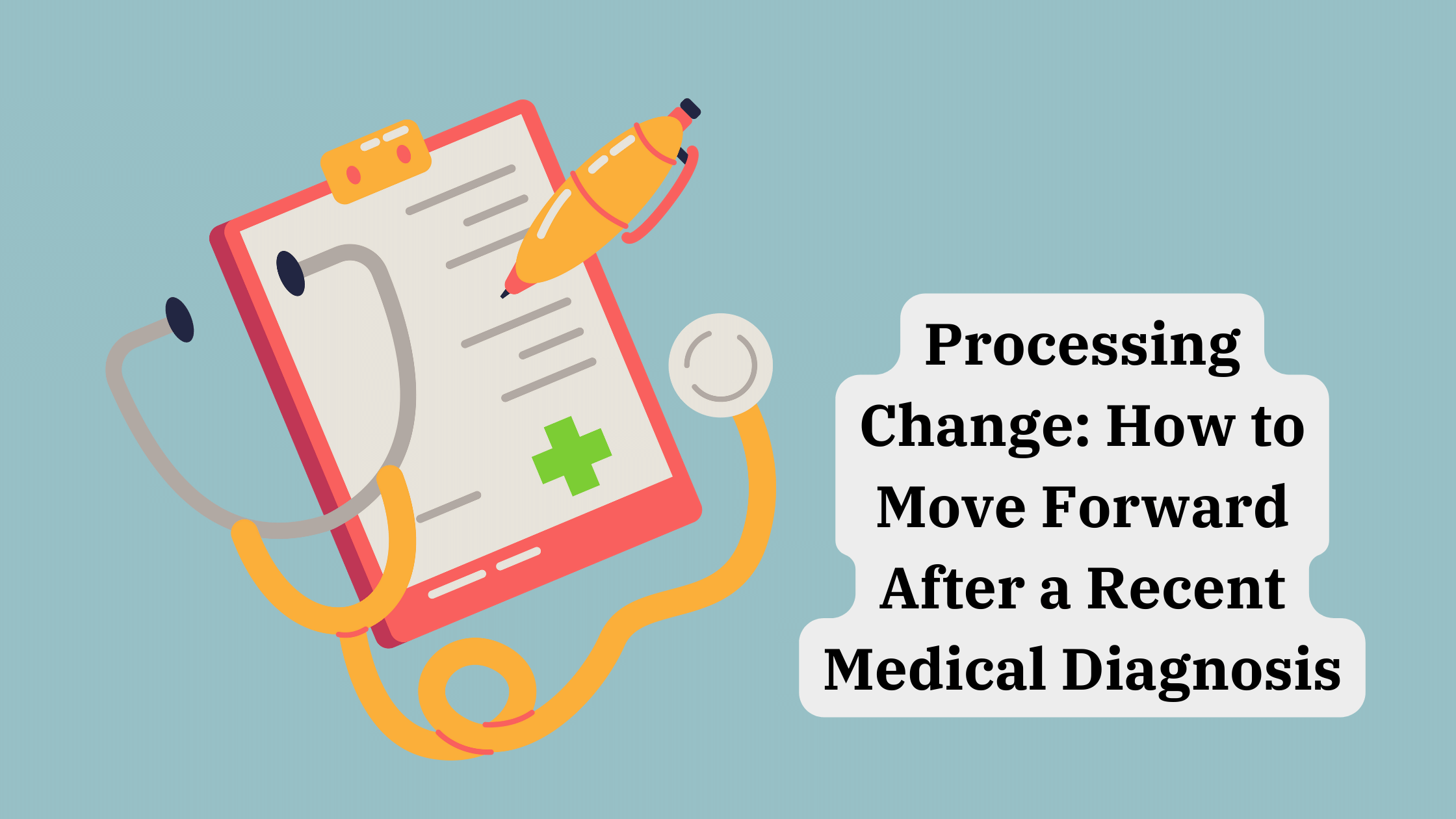 Move Forward After a Recent Medical Diagnosis