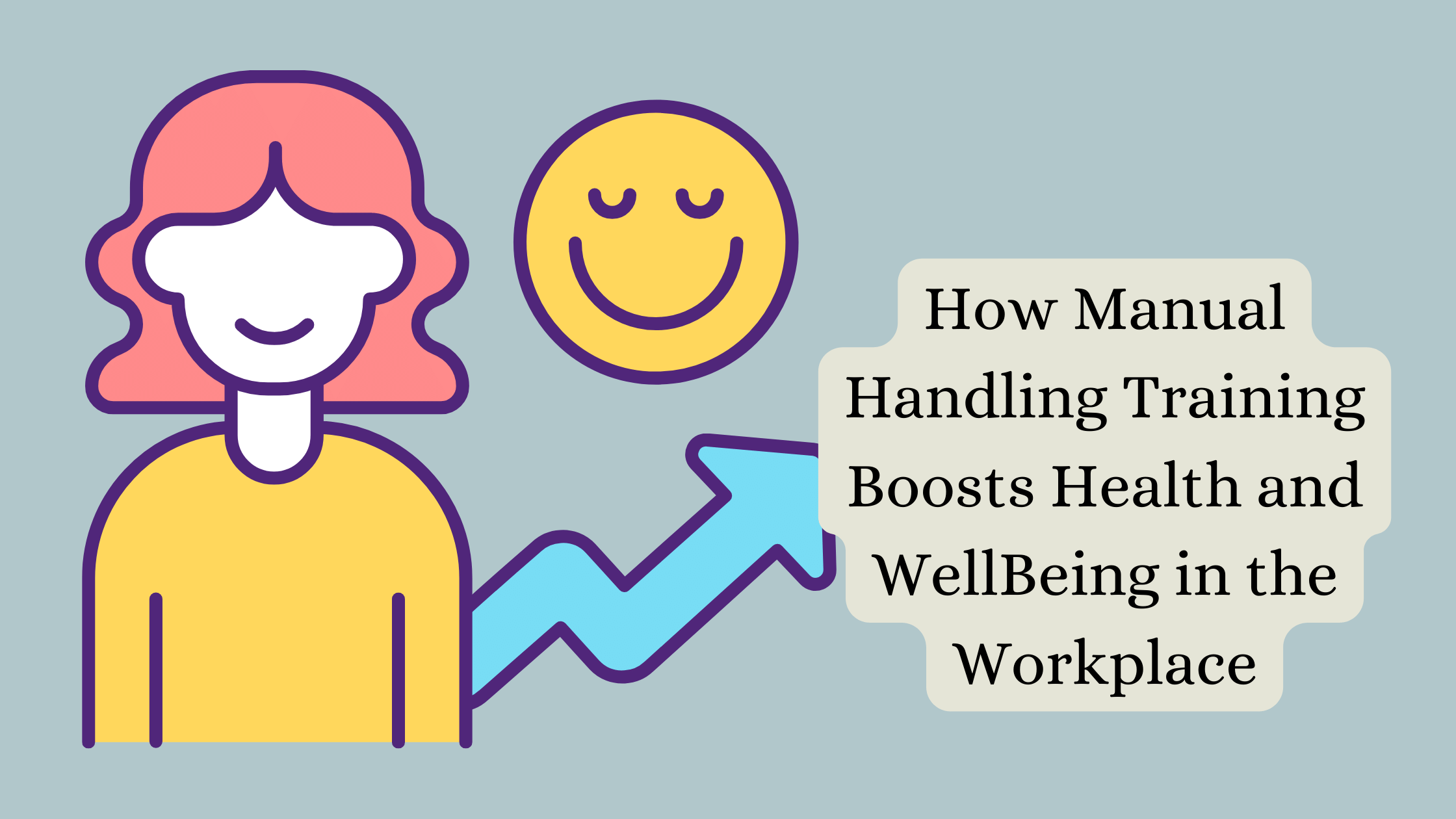 Manual Handling Training Boosts Health and WellBeing in the Workplace