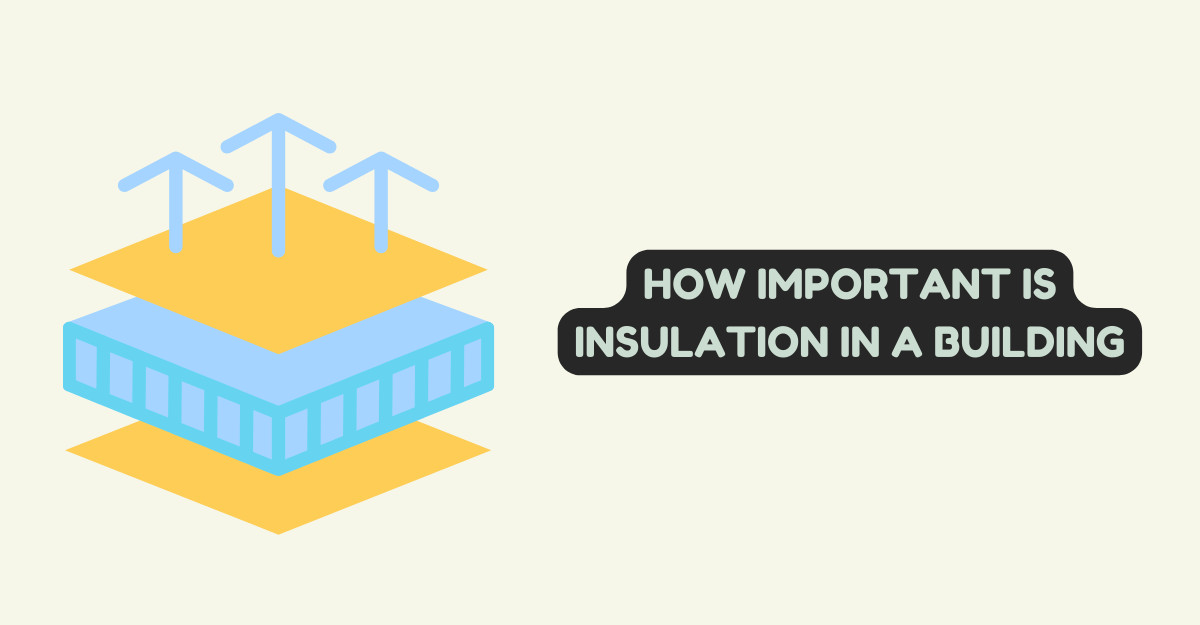 How Important is Insulation in a Building