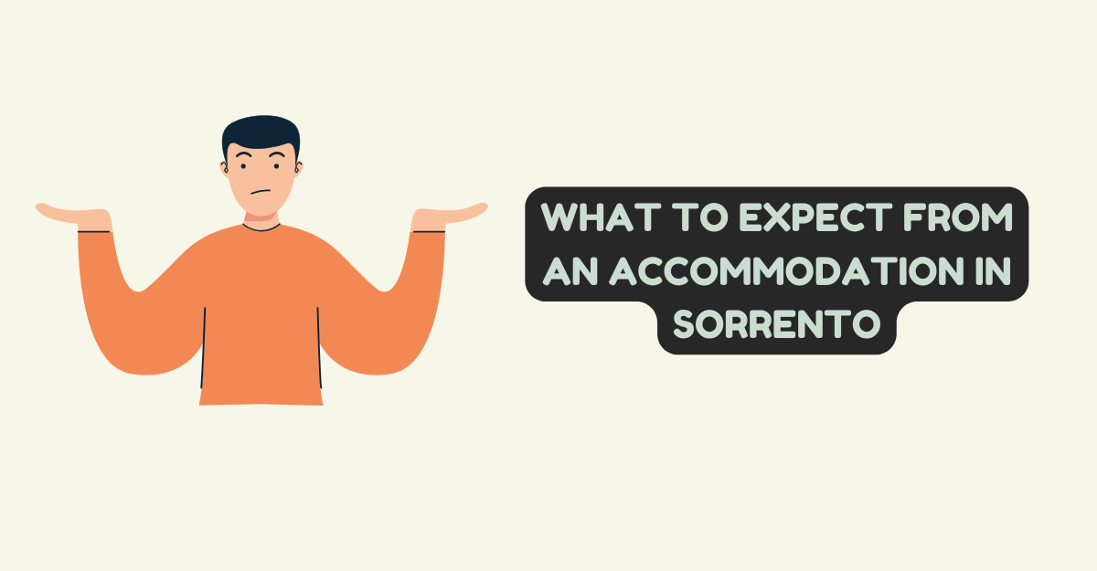 What To Expect From An Accommodation in Sorrento